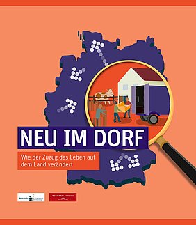 Plakat mit Deutschlandkarte und text: Neu im Dorf, Wie der Zuzug das leben auf dem Land verändert.